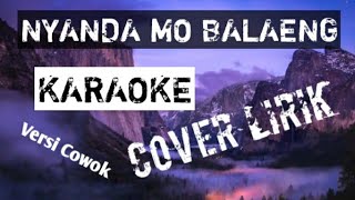 NYANDA MO BALAENG (cover jhon seran KARAOKE no vocal)