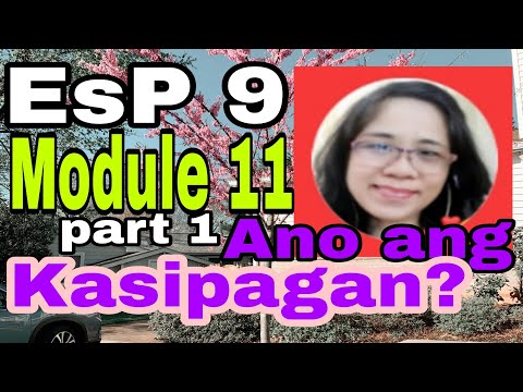 EsP 9 Module 11 Kasipagan, Pagpupunyagi, Pagtitipid at Wastong Pamamahala sa Naimpok  (part 1)