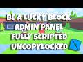 [FREE] Be a Lucky Block With Admin Panel FULLY SCRIPTED