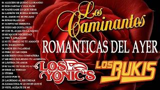 LOS BUKIS, LOS YONIC'S, LOS CAMINANTES - PUROS ROMANTICOS (40 RECUERDOS DEL AYER)