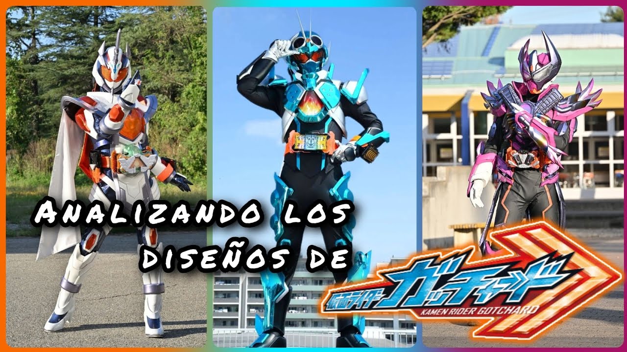 Analizando Diseños de Kamen Rider Gotchard | DonRider
