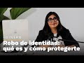 +Dinero | Robo de identidad: qué es y cómo protegerte