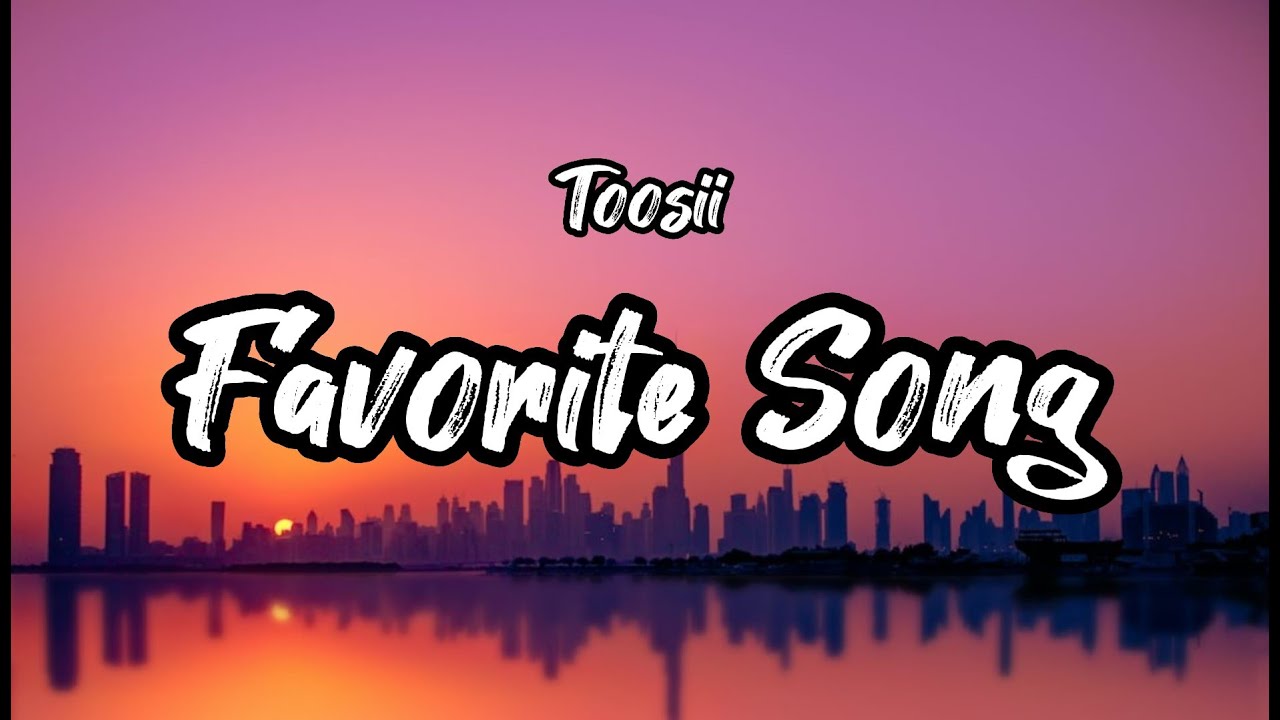 Toosii - Favorite Song (Lyrics) - YouTube Music