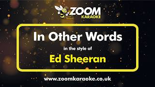 Ed Sheeran  In Other Words karaoke Version With S On Screen