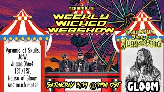 TeamMUJ’s Weekly Wicked Webshow LIVE: Road to JuggalOhio4 wsg Gl00m!