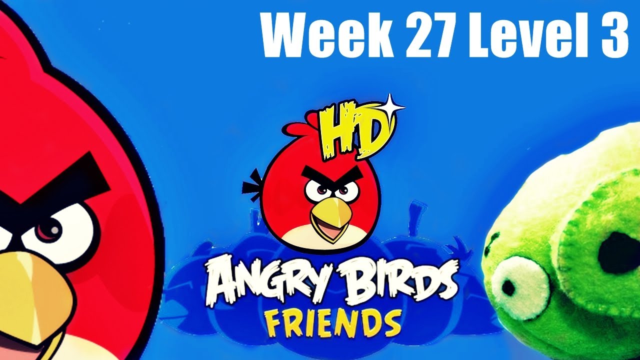 Angry Birds Friends - Week 27 Level 3 Tournament Highscore 3Star Walkthrough Week 27 Level 3
