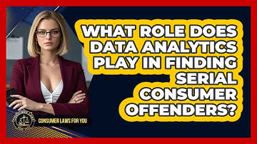 What Role Does Data Analytics Play In Finding Serial Consumer Offenders? - Consumer Laws For You