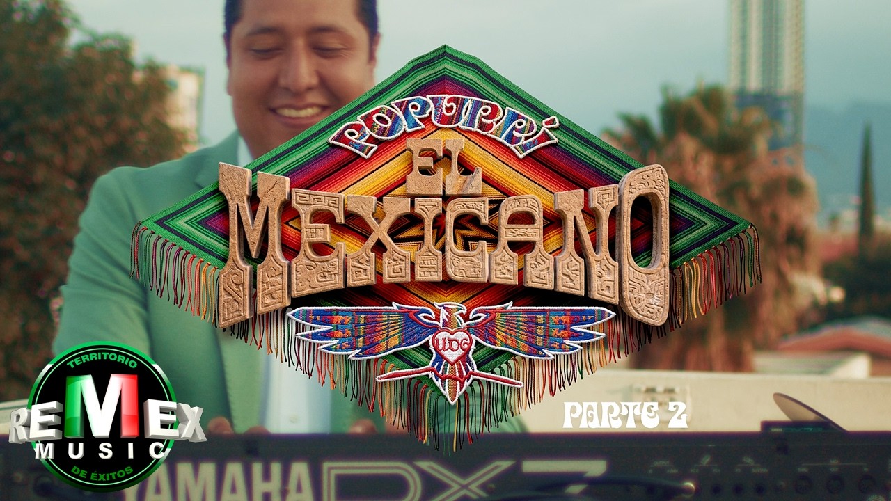 UD6 - Popurrí El Mexicano Parte 2 (Video Oficial)