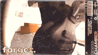 echochamber - forget. (officialmusicvideo)