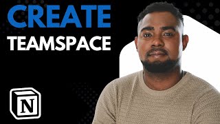 How to Create a Teamspace in Notion (2026 Beginner Guide)