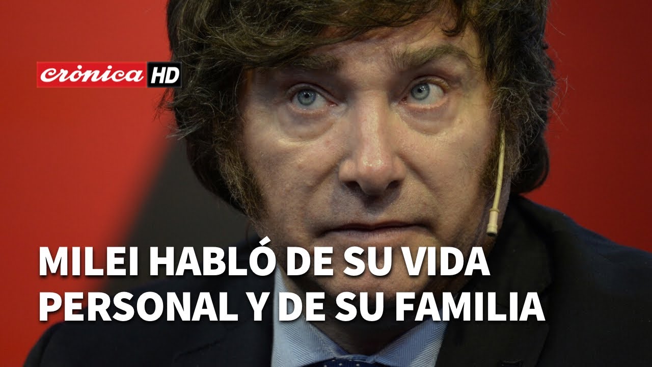 Milei se abrió y habló sobre la relación con su familia: “La única fundamental es mi hermana”