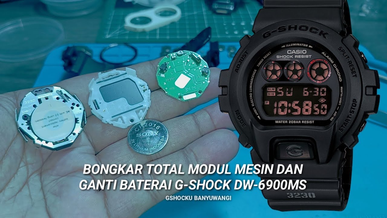 BONGKAR TOTAL MODUL MESIN DAN GANTI BATERAI G-SHOCK DW-6900MS 