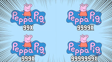 Peppa Pig Intro Getting 9999999X Speed