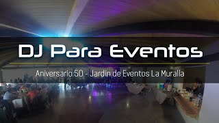 DJ Para Eventos Guanajuato Jardin de Eventos La Muralla Ambiente Familiar