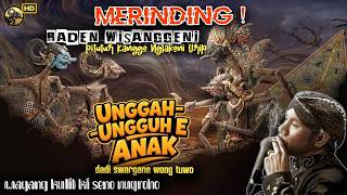 MERINDING! PITUTUR JAWA RADEN WISANGGENI KANGGO NGLAKONI URIP//WAYANG KULIT KI DALANG SENO NUGROHO