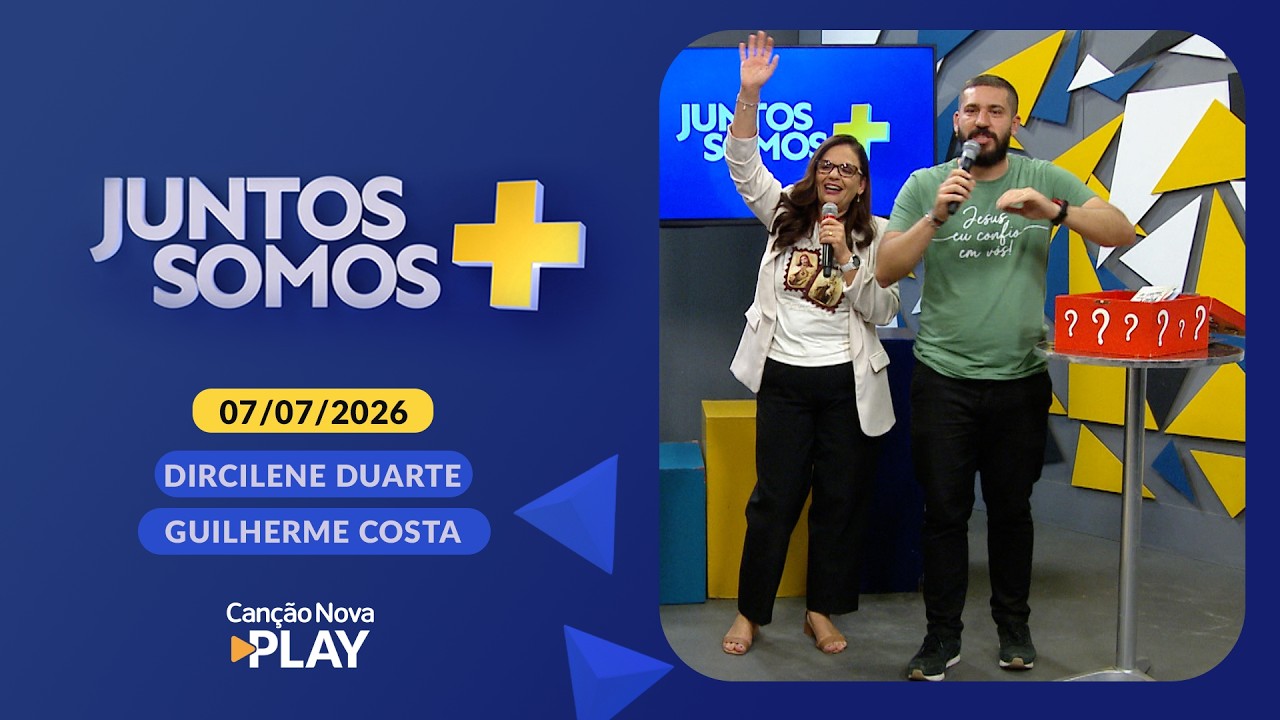Juntos Somos Mais - 07/07/2026
