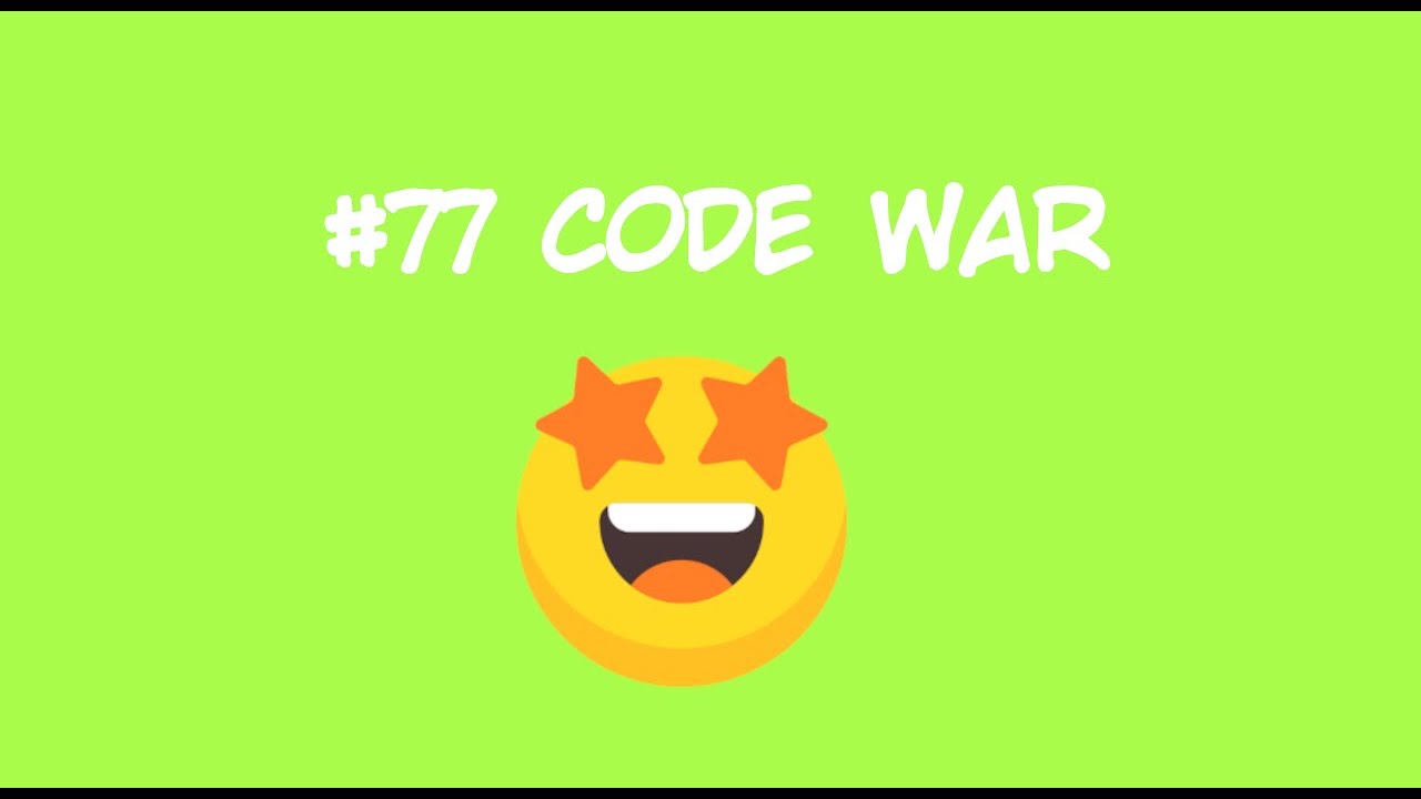 Code war #77 - YouTube
