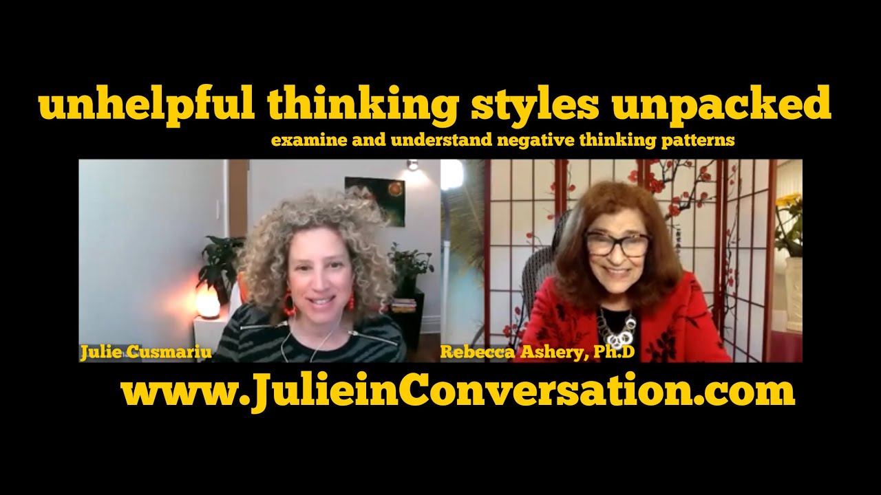 Dr. Rebecca Ashery, coach and psychotherapist helps unpack unhelpful thinking styles.
