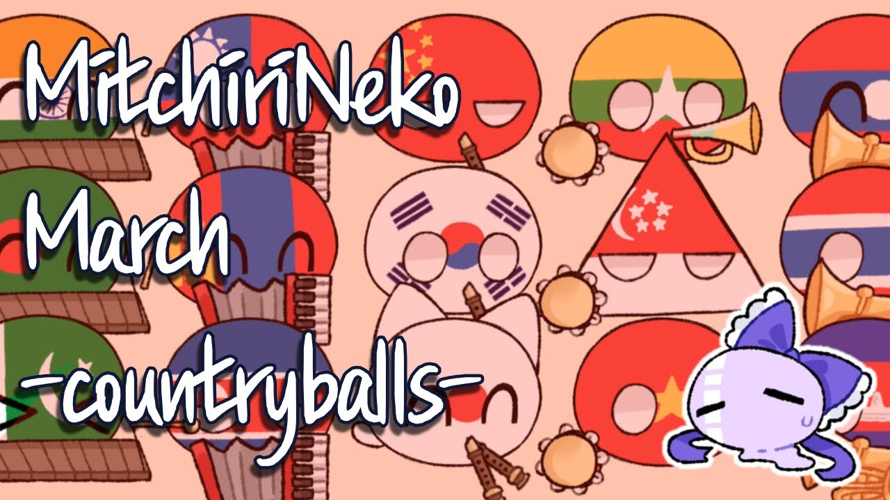 MitchiriNeko March but countryballs