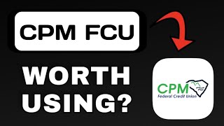 CPM FCU APP REVIEW - WORTH DOWNLOADING? (EXPLAINED)