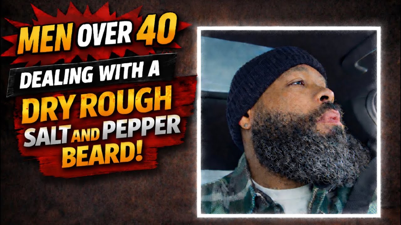 Men Over 40 With A Dry Salt and Pepper Beard / Fix Your Grey Beard Problems 