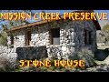 MISSION CREEK STONE HOUSE