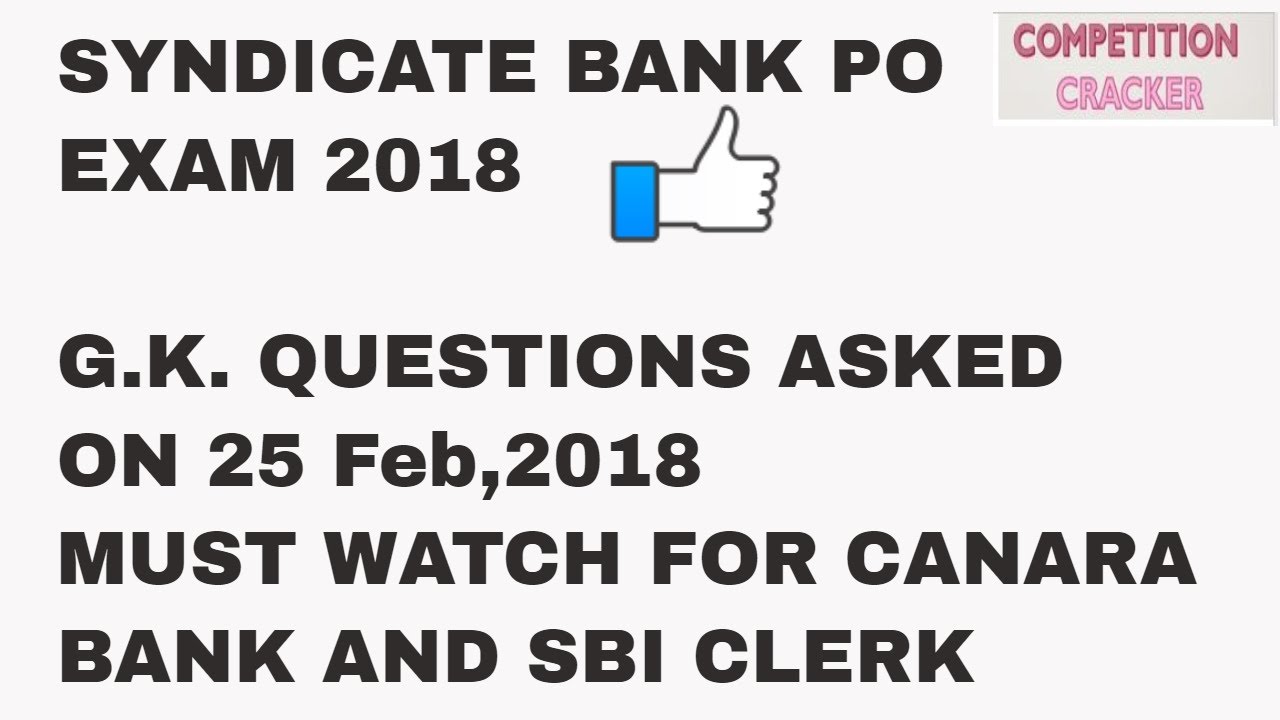 GK-GA Questions Asked in Syndicate Bank PO 2018 Exam | Syndicate bank PO Exam analysis