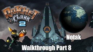 Ratchet and Clank 2 Going Commando | PS2 | Planet Notak | Part 8 | Playthrough