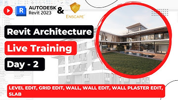 Revit LIVE Class Day - 2 |  Level Edit, Grid Edit, Wall, Wall Edit, Wall Plaster Edit, Slab