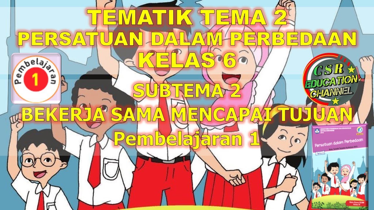 Kelas 6 Tematik Tema 2 Subtema 2 Pembelajaran 1 Persatuan Dalam Perbedaan Youtube Kelas 6 Tematik Tema 2 Subtema 2 Pembelajaran 1 Persatuan Dalam Perbedaan Youtube