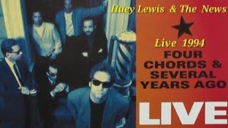 HUEY LEWIS & The News - Four Chords & Several Years Ago - Live