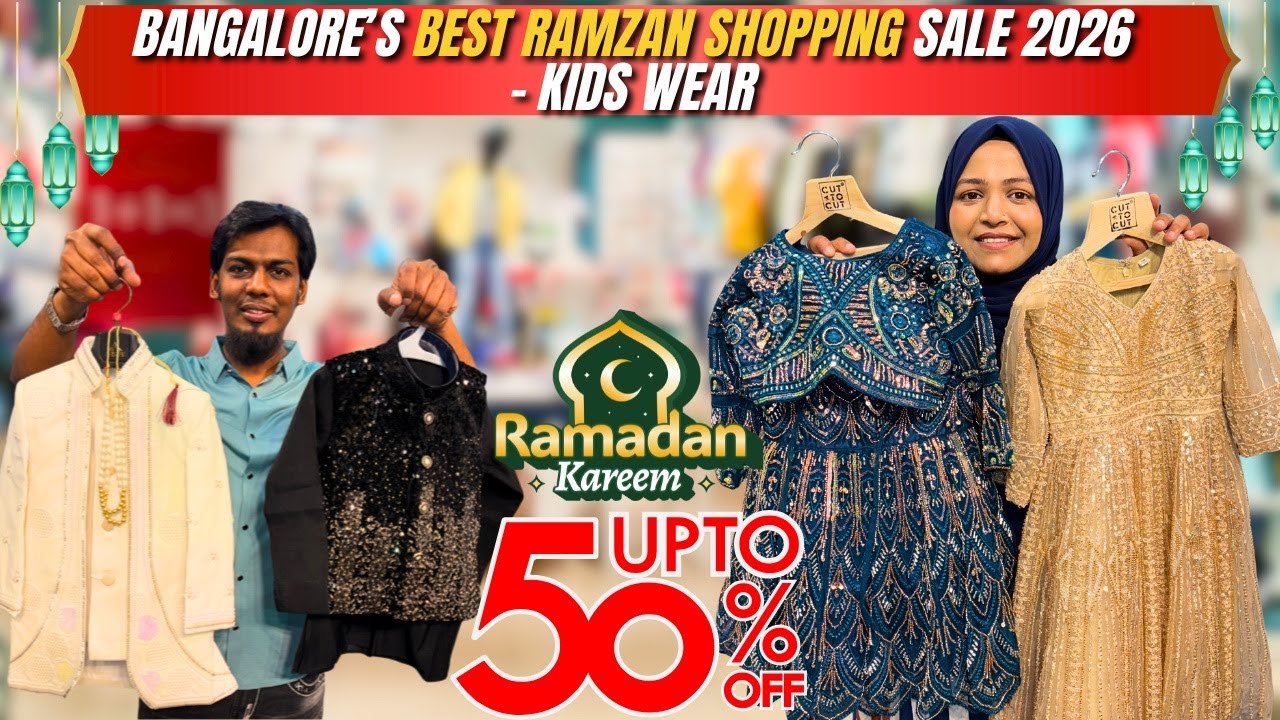 Bangalore's BIGGEST Ramzan Shopping Sale 2026! Kids wear - Upto 50% OFF