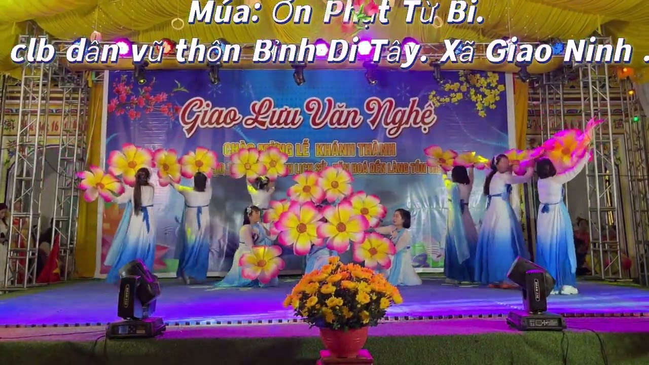 Múa : Ơn Phật Từ Bi, CLB dân vũ thôn Bỉnh Di Tây - xã Giao Ninh - Tỉnh Ninh Bình.
