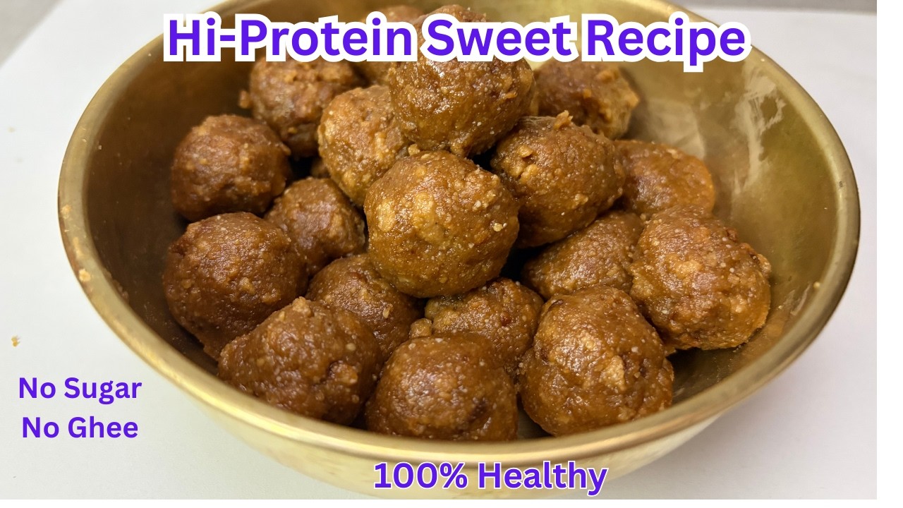 Hi-Protein Sweet recipe | No Sugar, No Ghee | Best evening snack for Kids and Weightloss