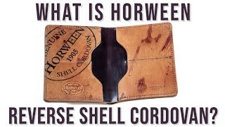 What Is Reverse Shell Cordovan? Horween Leather