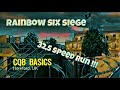 CQB BASICS 32,5 speed run | rainbow six siege