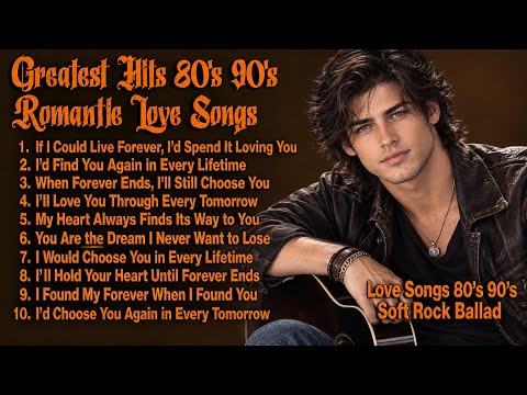 Greatest Hits Romantic Love Songs 💖 Timeless Oldies Soft Rock Love Songs 70s 80s 90s | Vol. 177