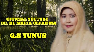 Download lagu TILAWAH AL-QURAN MUROTTAL Q.S YUNUS | HJ MARIA ULFAH  QORIAH LEGENDARIS