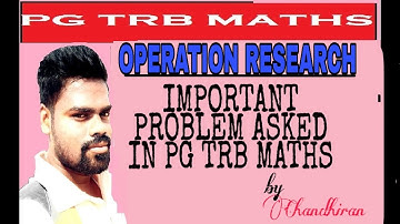 PG TRB MATHS | IMPORTANT PROBLEMS || OPERATION RESEARCH