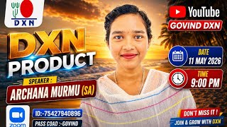 #dxn #products #traning //Archana Murmu(SA)//#zoommeeting #healthproducts #viralvideo #zoom #videos