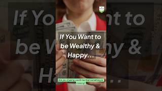 If You Want to Be Wealthy & Happy | Life & Money Tips