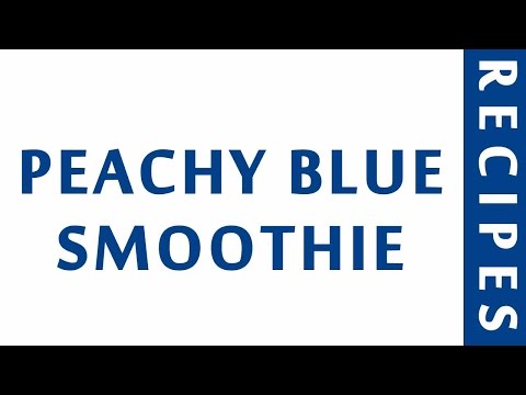 PEACHY BLUE SMOOTHIE | POPULAR SMOOTHIE RECIEPS | QUICK RECIPES