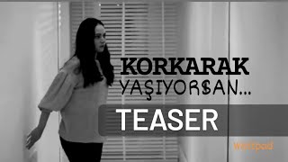Korkarak Yaşıyorsan  Resimi