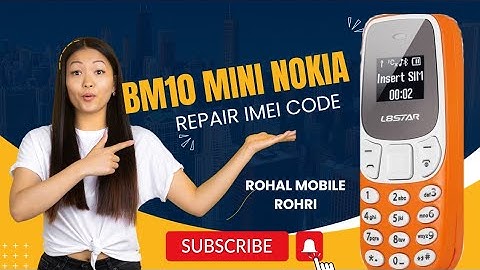 Nokia mini BM10 imei change code(Invalid SIM) PTA Regestration failed