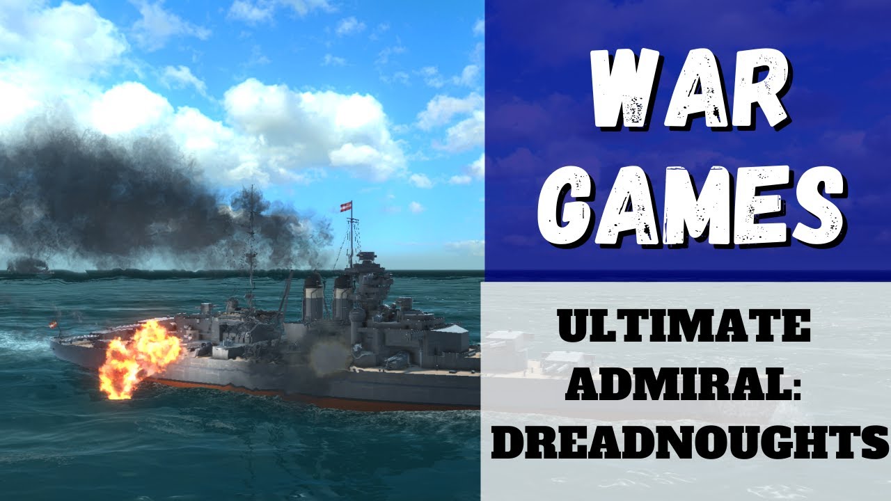 Ultimate Admiral Dreadnoughts - War Games