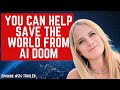 Episode 24 trailer  you can help save the world from ai doom for humanity an ai safety podcast