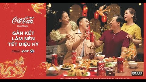 Quảng cáo Coca Cola Tết 2024  - Gắn kết làm nên Tết diệu kỳ 30s