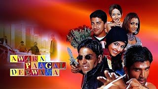 Awara Paagal Deewana (2002) Full Movie Facts | Akshay Kumar, Suniel Shetty, Paresh Rawal, Rahul Dev