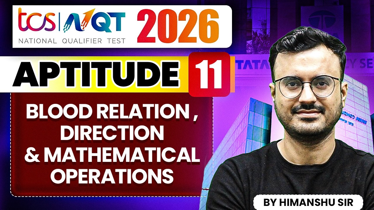 TCS NQT 2026 | Aptitude 11 | Blood relation, Direction & Mathematical operations | TCS NQT