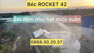 Béc tưới ROCKET 42 phun đều từ trong ra ngoài . Tác phẩm nghệ thuật mùa tưới 2022